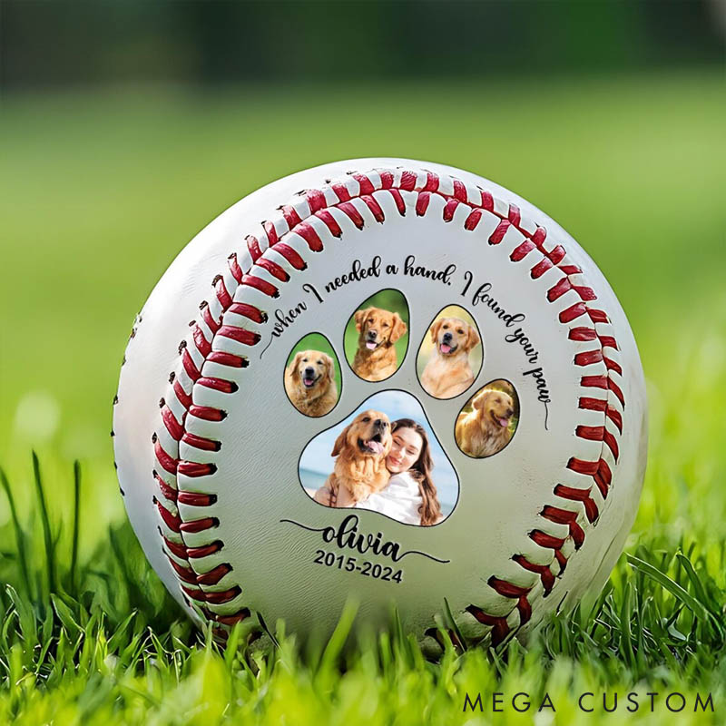 Personalized Dog Lover When I Needed a Hand I Found Your Paw Baseball