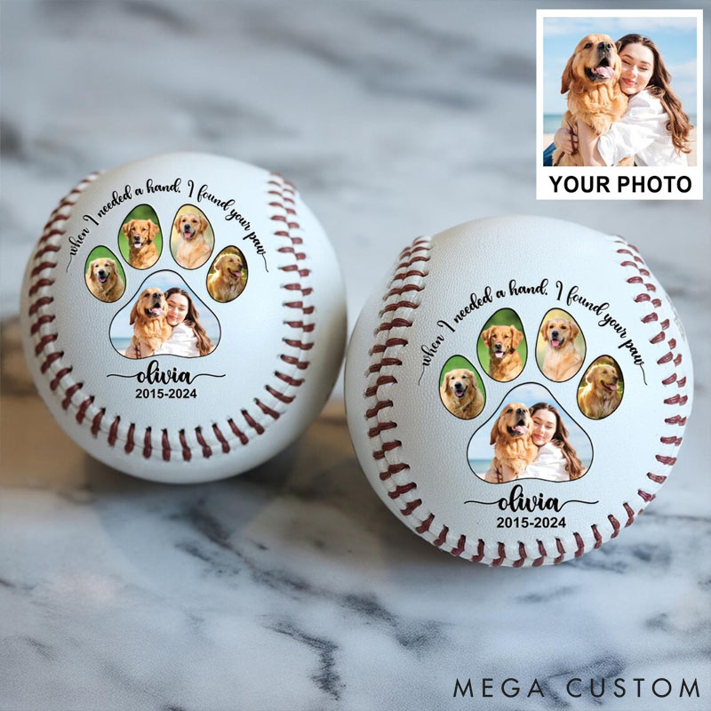 Personalized Dog Lover When I Needed a Hand I Found Your Paw Baseball