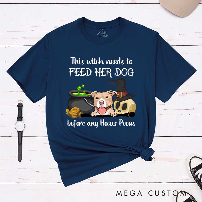 Personalized Dog Lover Witch Feed Her Dog T-Shirt