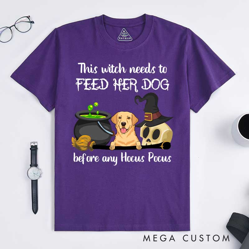 Personalized Dog Lover Witch Feed Her Dog T-Shirt