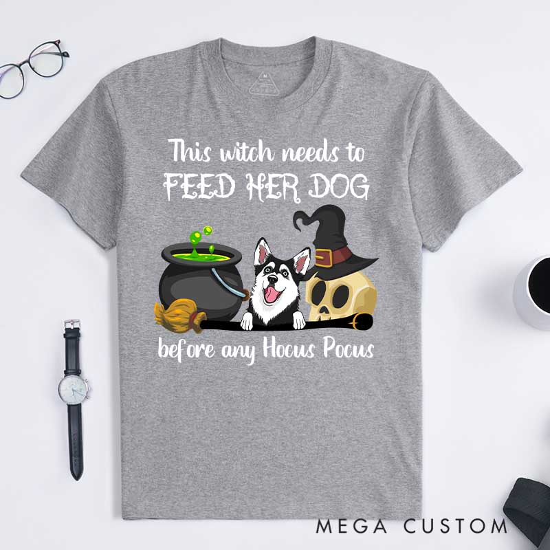 Personalized Dog Lover Witch Feed Her Dog T-Shirt