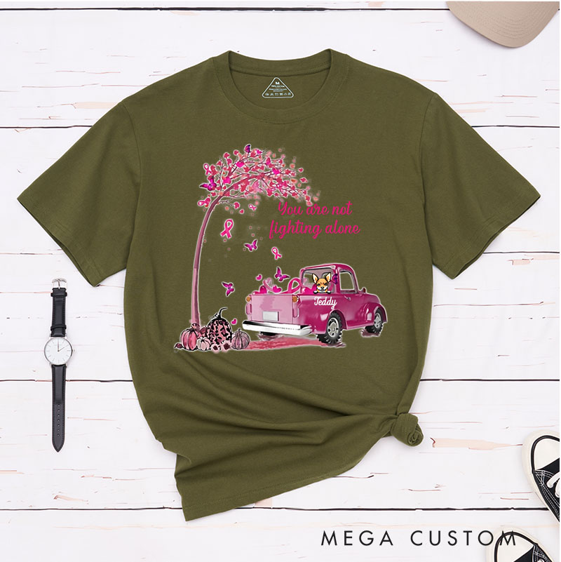 Personalized Dog Lover You Are Not Fighting Alone T-Shirt