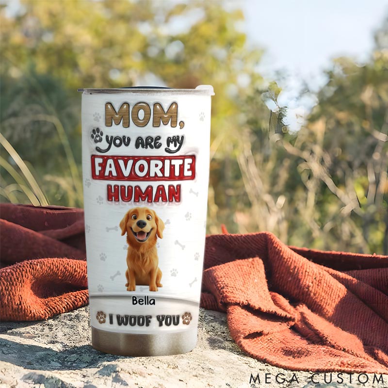 Personalized Dog Lover You Are Our Favorite Mom 20oz Tumbler