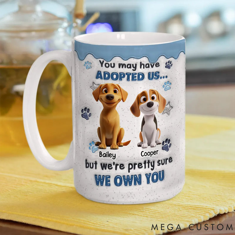 Personalized Dog Lover You May have Adopted Mug
