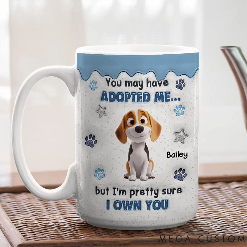 Personalized Dog Lover You May have Adopted Mug