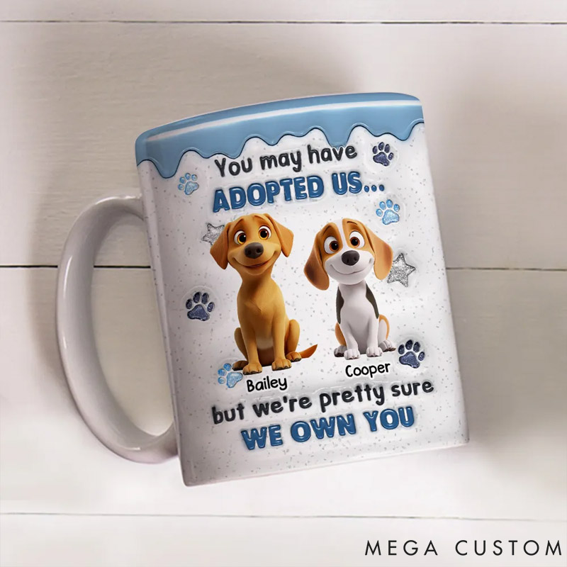 Personalized Dog Lover You May have Adopted Mug