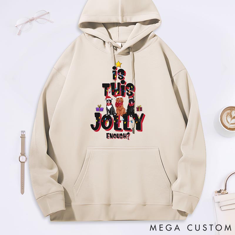 Personalized Dog Lover is this Jolly Enough Dogs Classic Hoodies