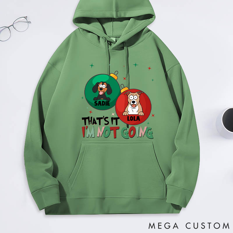 Personalized Dog Lover that's It I'm Not Going Classic Hoodies