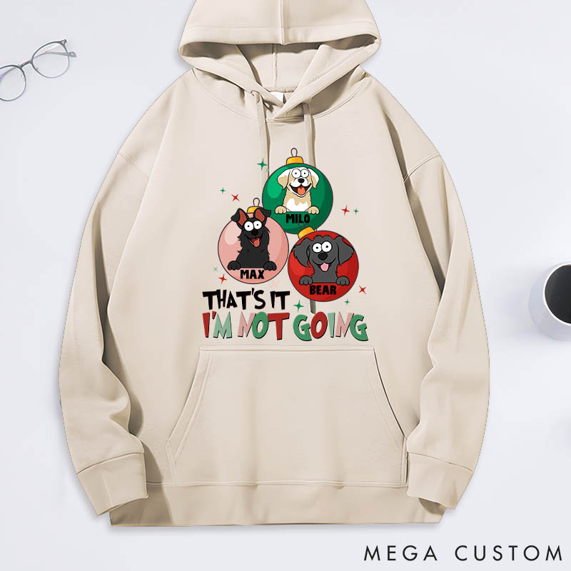 Personalized Dog Lover that's It I'm Not Going Classic Hoodies