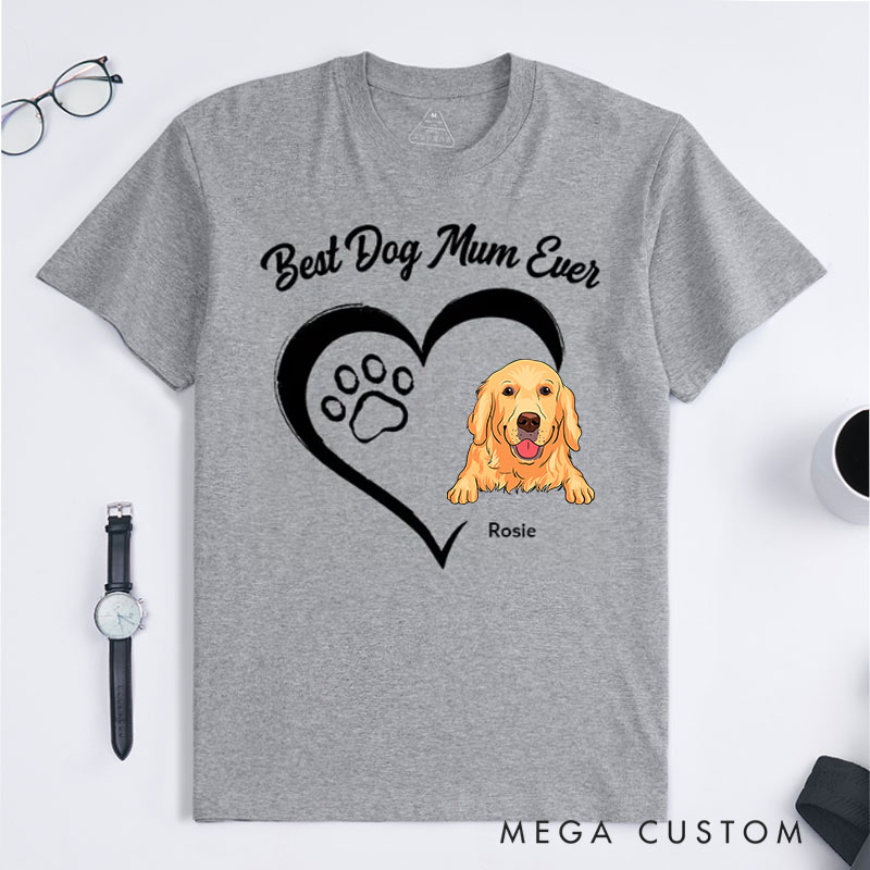 Personalized Dog Lover the Best Dog Mum Ever T-Shirt