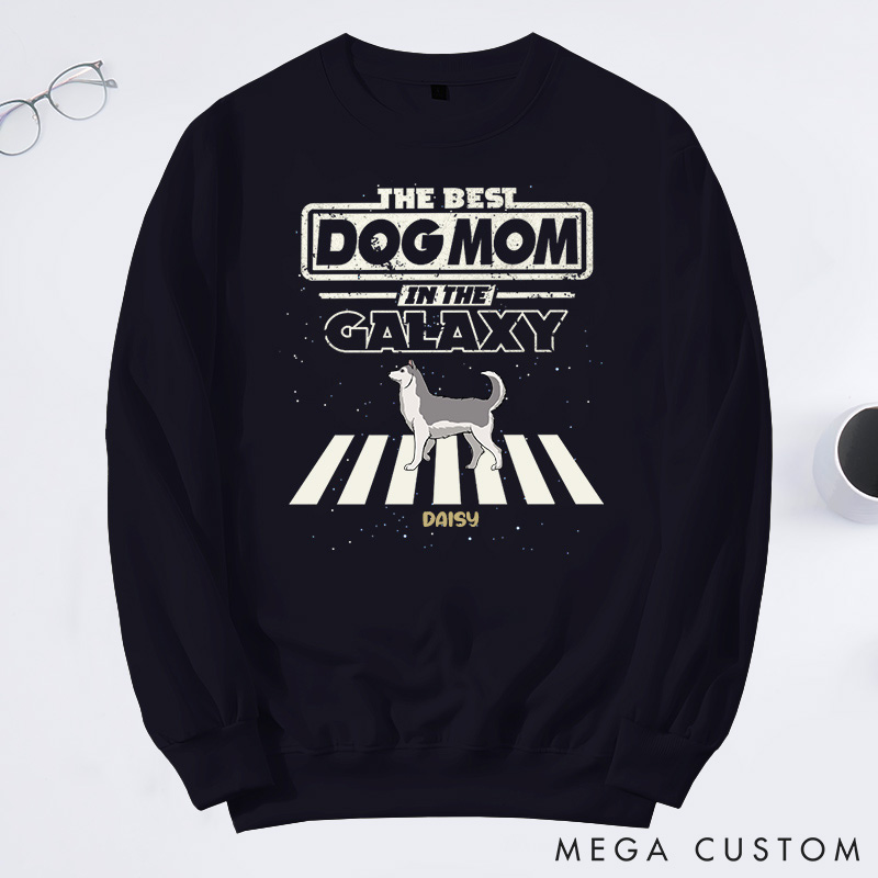 Personalized Dog Lover the Best Dog Parents in This Galaxy Mom Version Sweatshirts