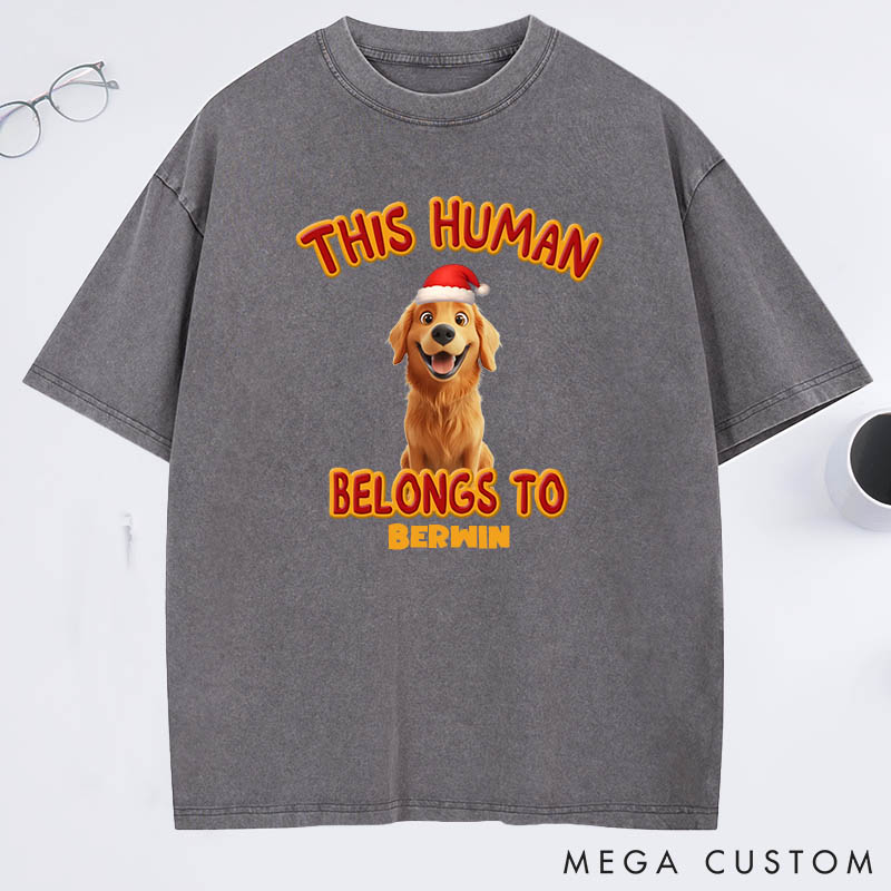 Personalized Dog Lover this Human Belongs to Lovely Dog Christmas Washed T-Shirt