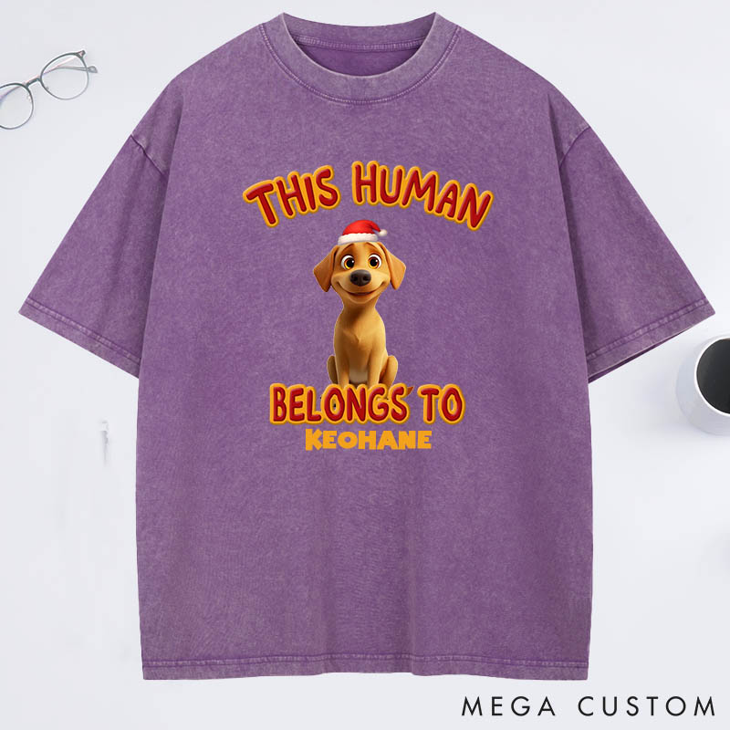 Personalized Dog Lover this Human Belongs to Lovely Dog Christmas Washed T-Shirt
