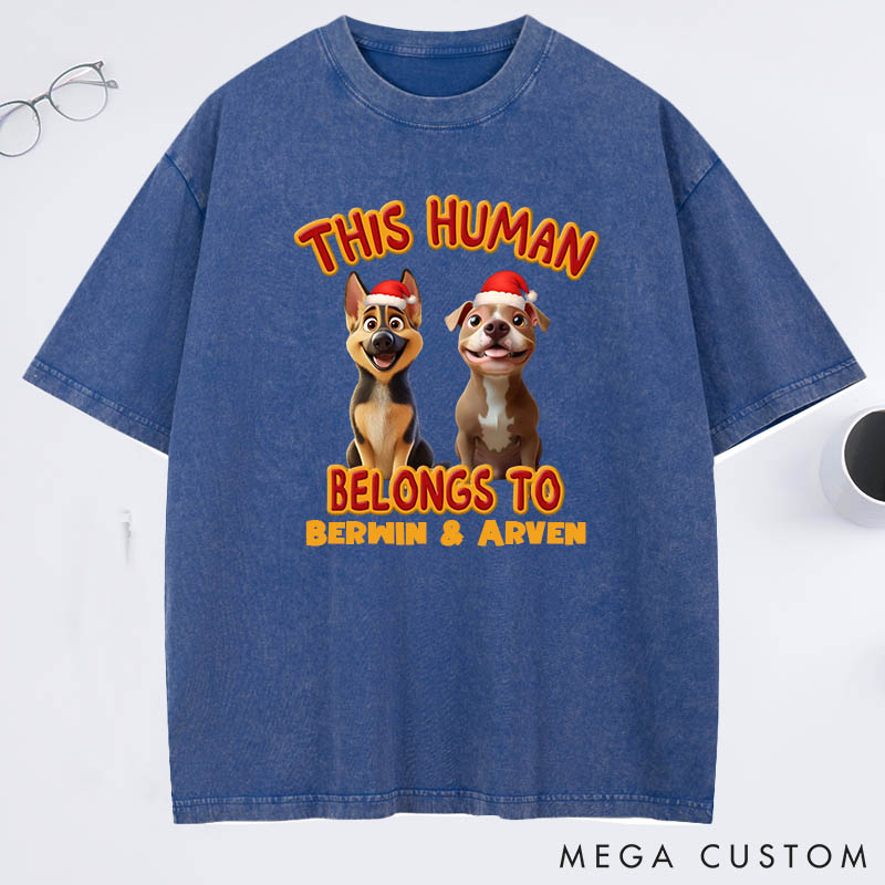 Personalized Dog Lover this Human Belongs to Lovely Dog Christmas Washed T-Shirt
