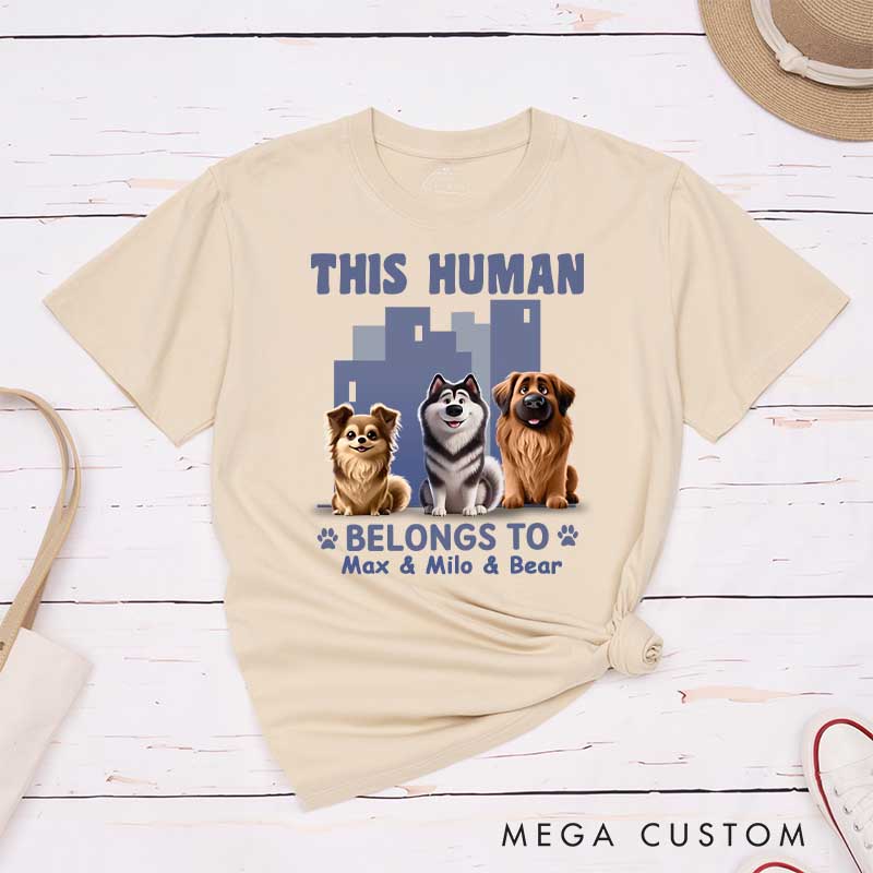 Personalized Dog Lover this Human Belongs to Me and that is Final T-Shirt
