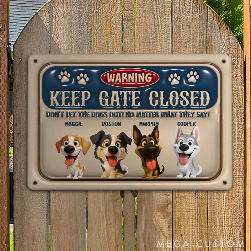 Personalized Keep the Gate Closed 3D Inflated Effect Metal Sign Gifts for Pet Lover for Dog Lover