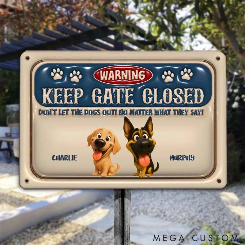 Personalized Keep the Gate Closed 3D Inflated Effect Metal Sign Gifts for Pet Lover for Dog Lover