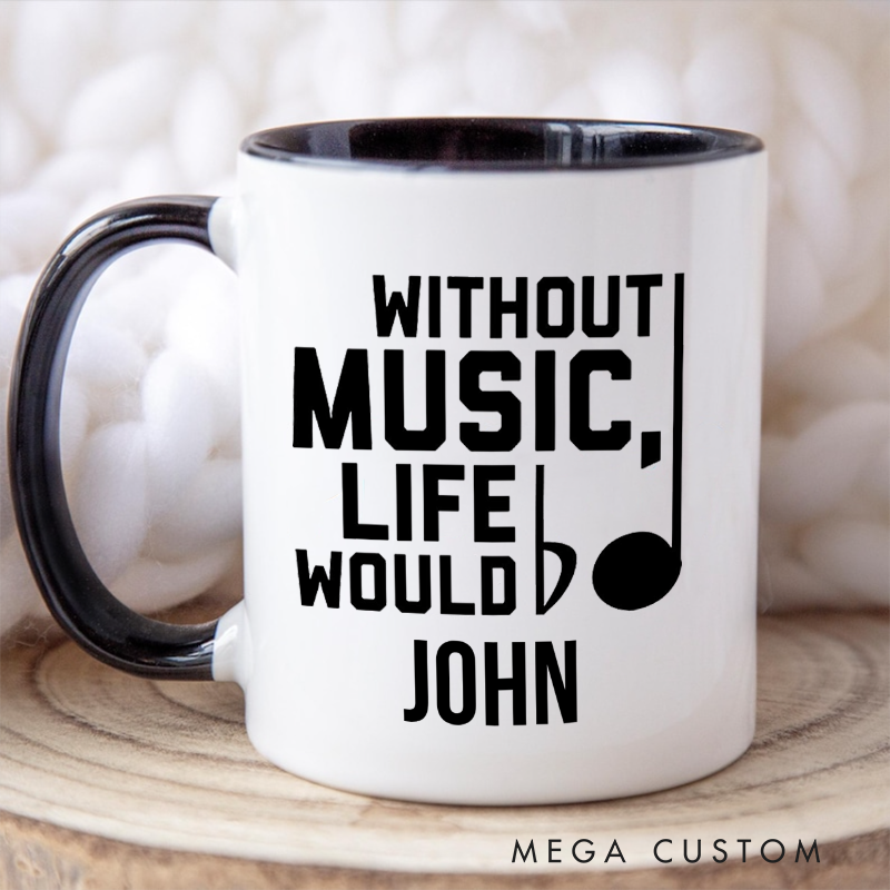 Personalized Music Teacher Gift Colored Mugs, Piano Teacher Gift and Music Coach Gift Without Music Life Would B Flat and Band Gift