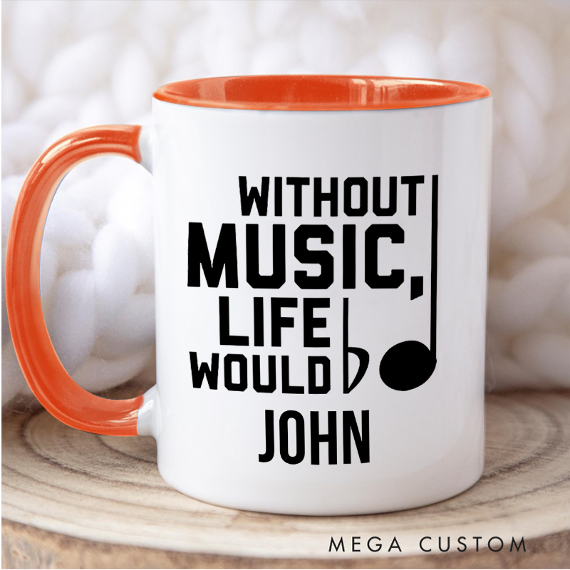 Personalized Music Teacher Gift Colored Mugs, Piano Teacher Gift and Music Coach Gift Without Music Life Would B Flat and Band Gift
