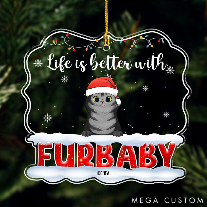 Personalized Pet Lover Better Life with Furbaby Christmas Ornament