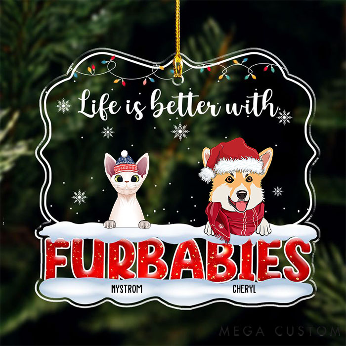 Personalized Pet Lover Better Life with Furbaby Christmas Ornament