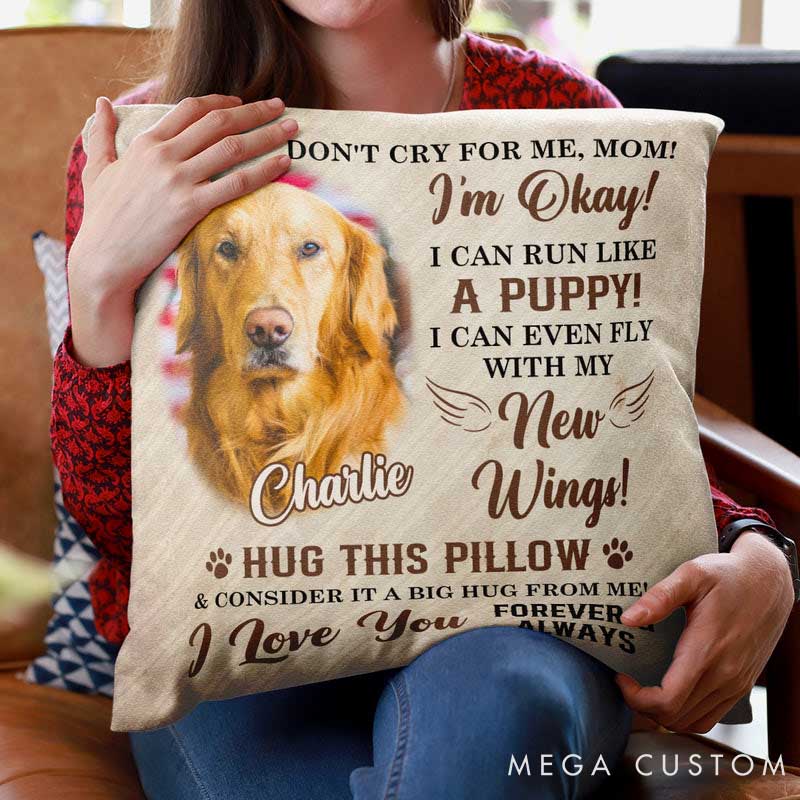 Personalized Pet Lover Do Not Cry for Me Throw Pillows
