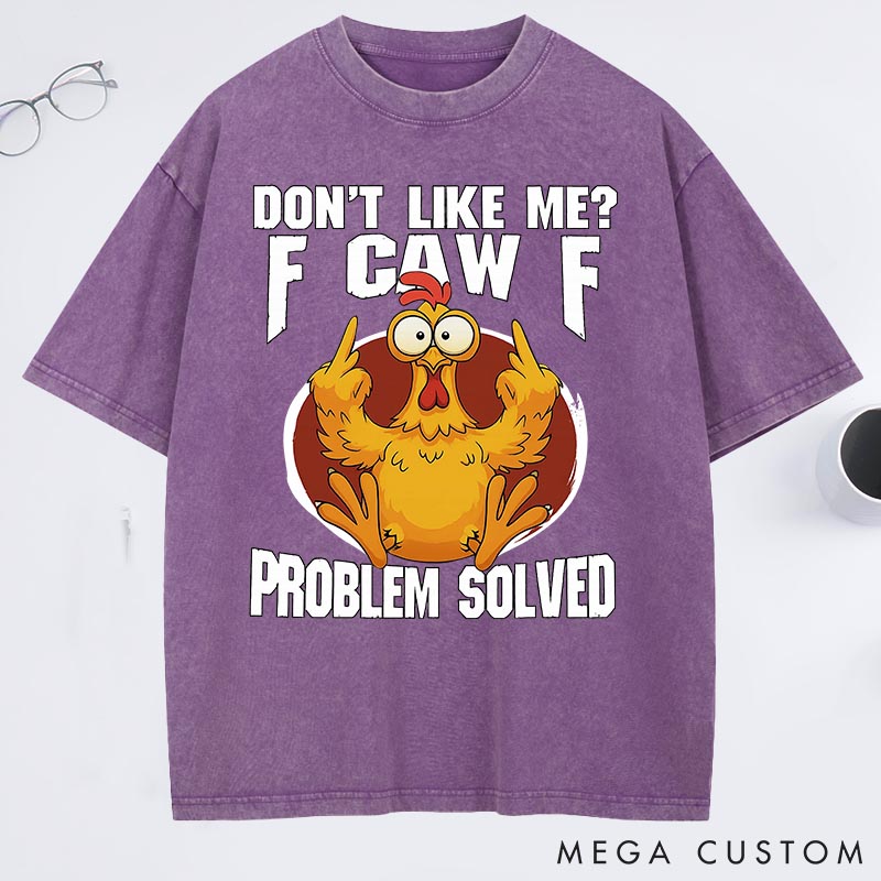 Personalized Pet Lover Dont Like Me F-Caw-F Washed T-Shirt