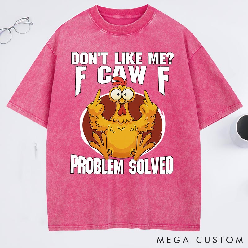 Personalized Pet Lover Dont Like Me F-Caw-F Washed T-Shirt