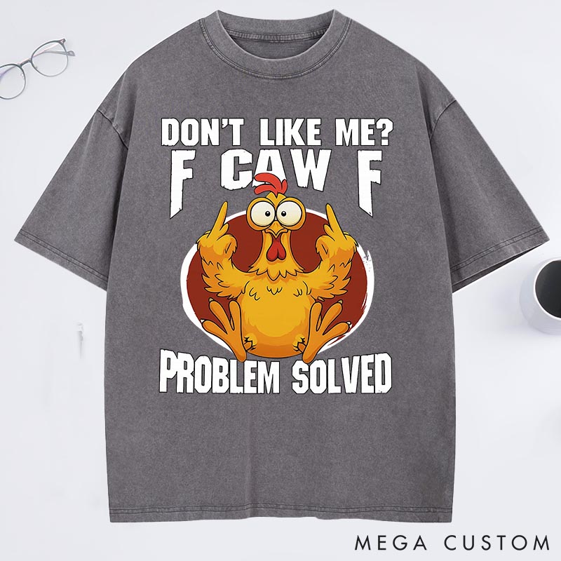 Personalized Pet Lover Dont Like Me F-Caw-F Washed T-Shirt