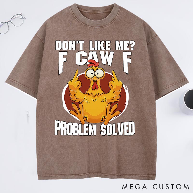Personalized Pet Lover Dont Like Me F-Caw-F Washed T-Shirt