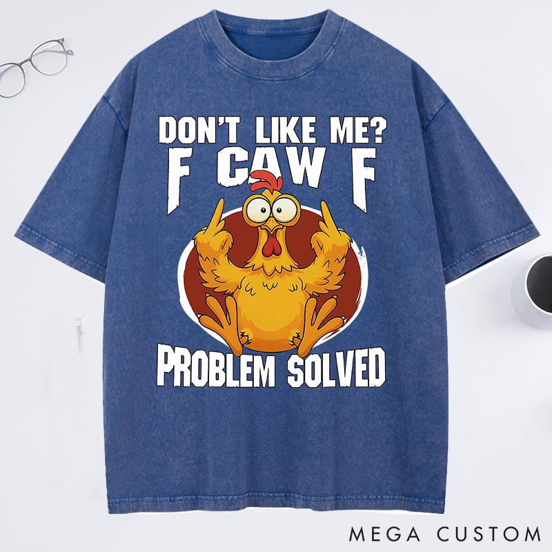 Personalized Pet Lover Dont Like Me F-Caw-F Washed T-Shirt