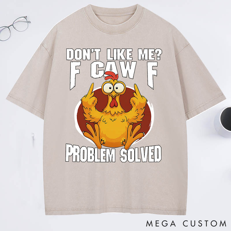Personalized Pet Lover Dont Like Me F-Caw-F Washed T-Shirt
