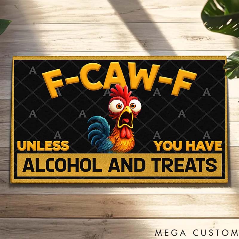 Personalized Pet Lover Funny Chicken F Caw F Alcohol And Treats Doormat