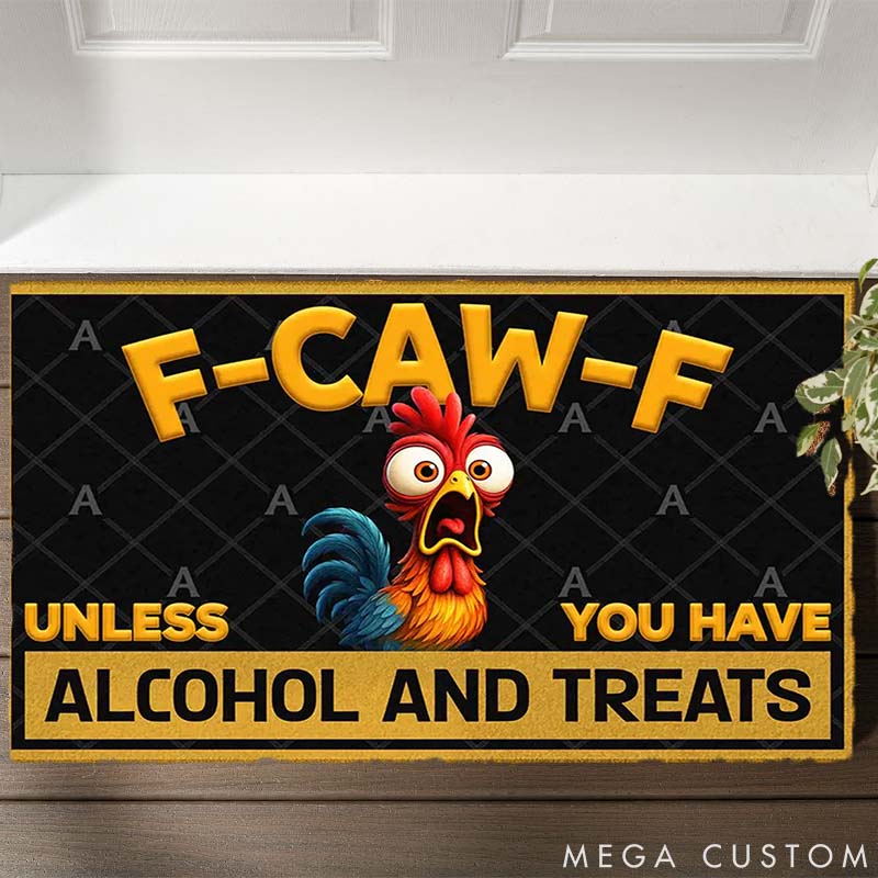 Personalized Pet Lover Funny Chicken F Caw F Alcohol And Treats Doormat