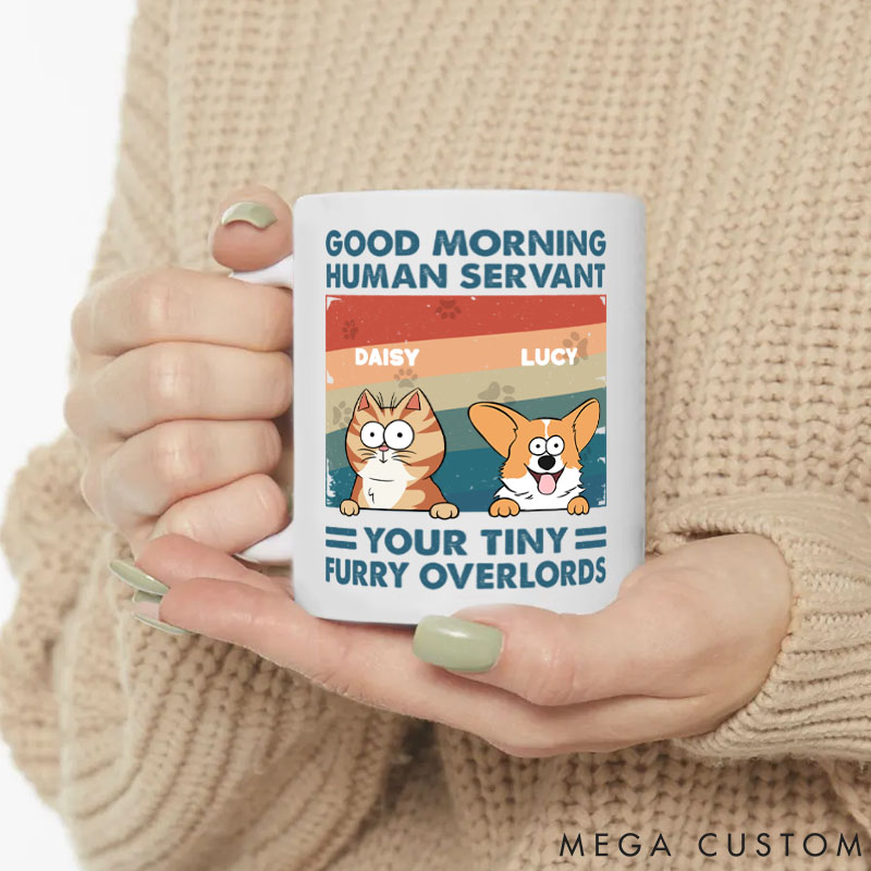 Personalized Pet Lover Good Morning Human Servant Mugs