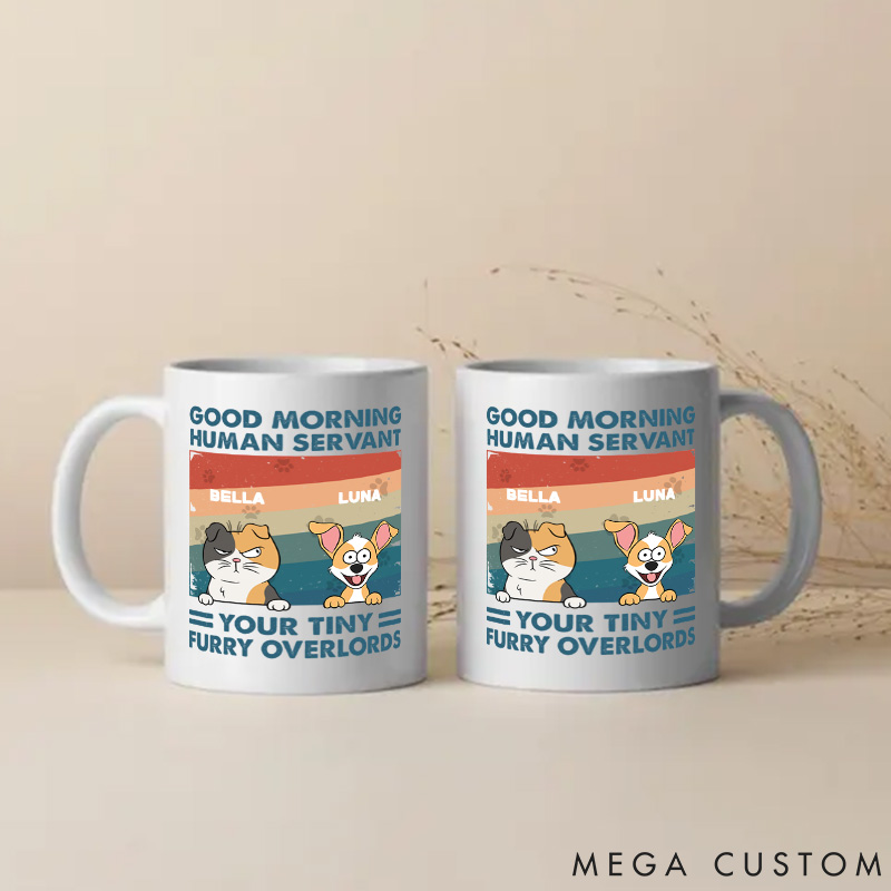 Personalized Pet Lover Good Morning Human Servant Mugs