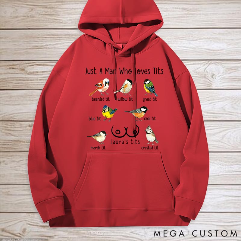 Personalized Pet Lover Just a Man Who Loves Tits Hoodies