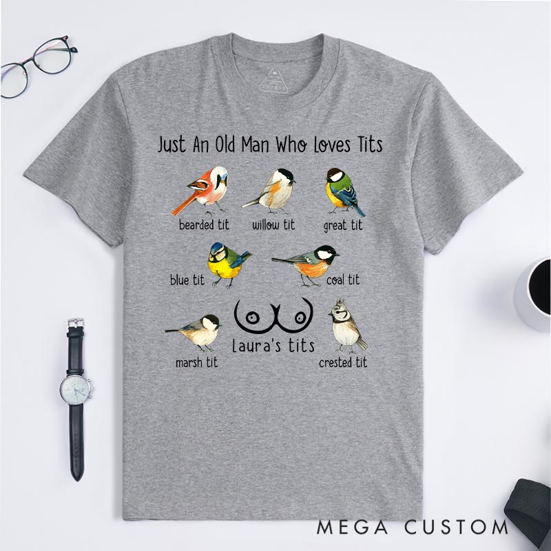 Personalized Pet Lover Just a Man Who Loves Tits T-Shirt