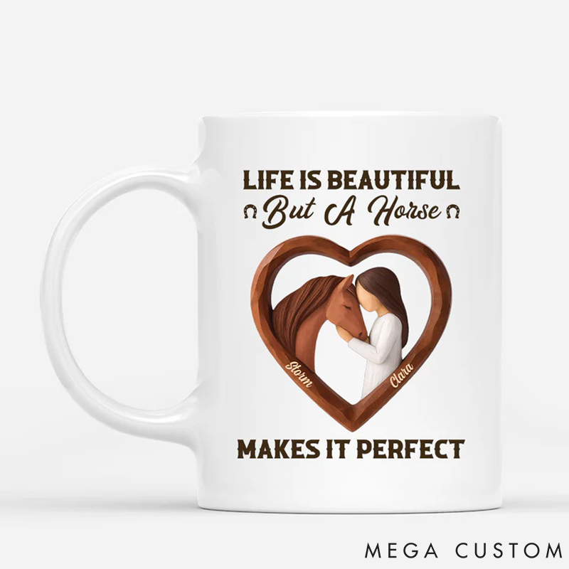 Personalized Pet Lover Life is Good but Horses Make it Better Mug