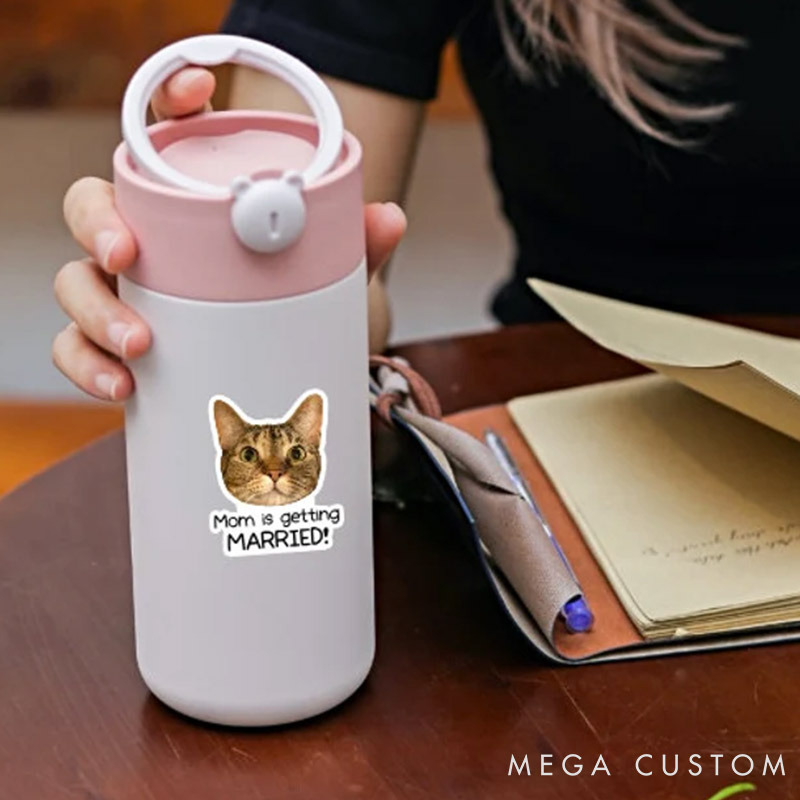 Personalized Pet Lover Mom is Getting Married Image Stickers