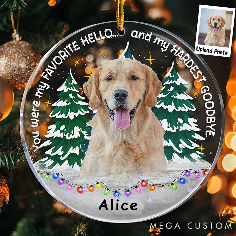 Personalized Pet Lover My Favorite Hello Hardest Goodbye Pet Loss Ornament