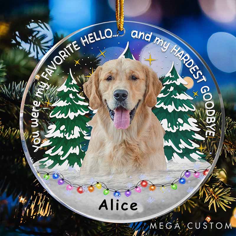 Personalized Pet Lover My Favorite Hello Hardest Goodbye Pet Loss Ornament