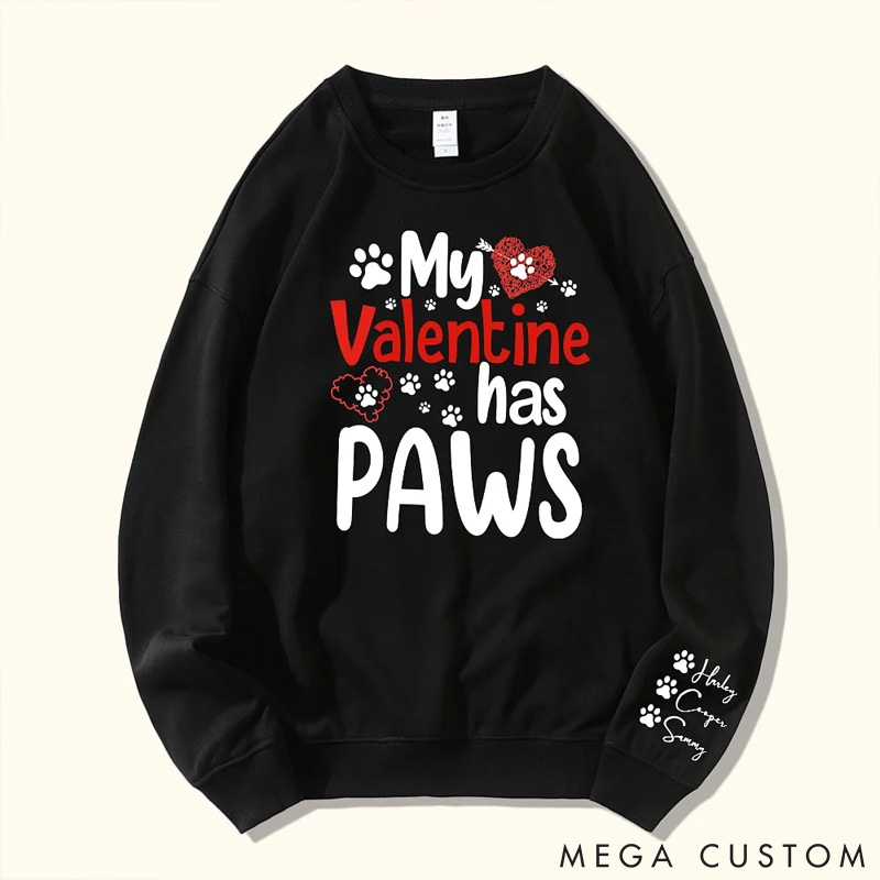 Personalized Pet Lover My Valentine has Paws Sweatshirts