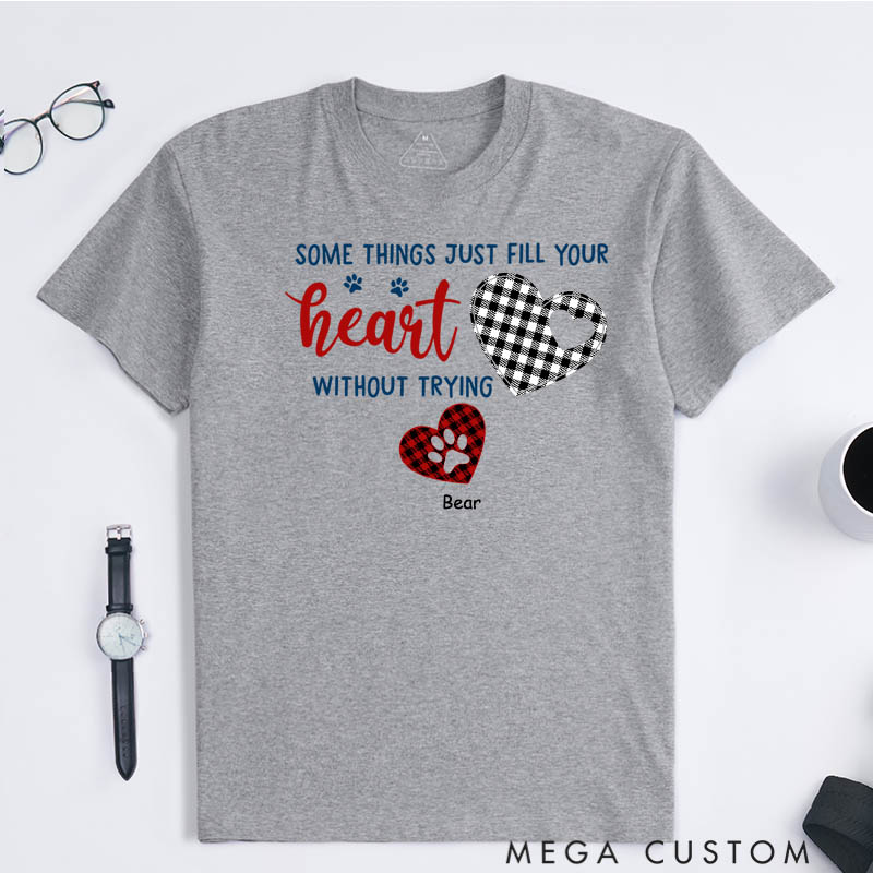 Personalized Pet Lover Some Things Just Fill Your Heart T-Shirt