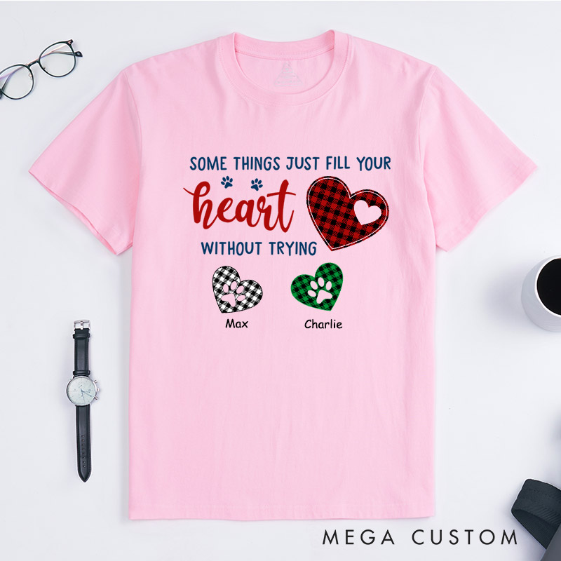 Personalized Pet Lover Some Things Just Fill Your Heart T-Shirt
