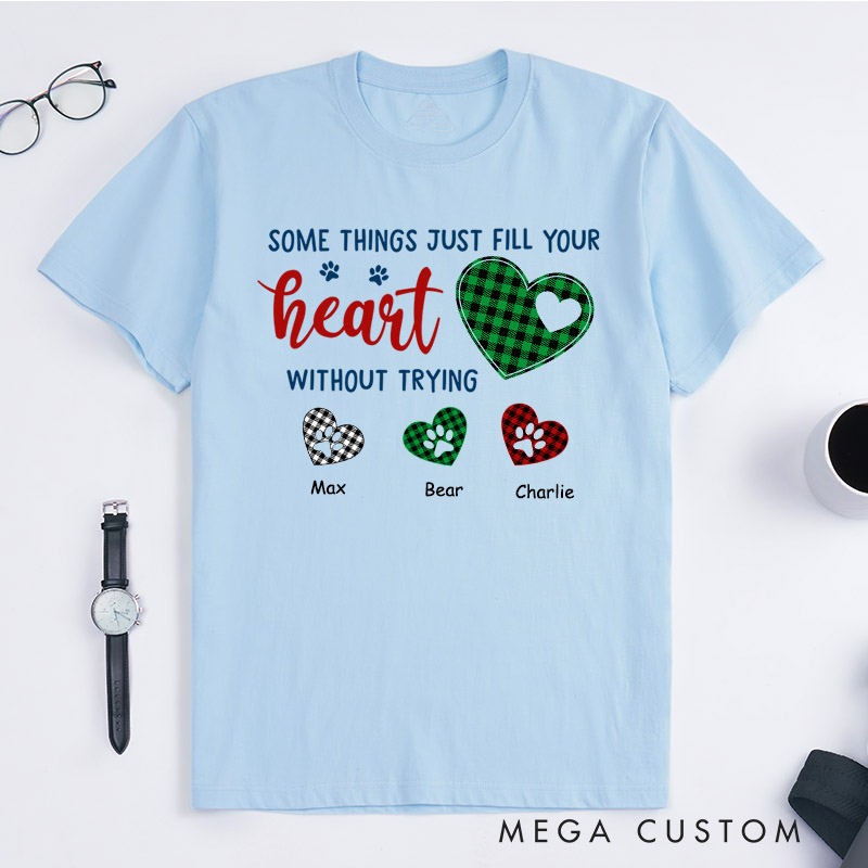 Personalized Pet Lover Some Things Just Fill Your Heart T-Shirt