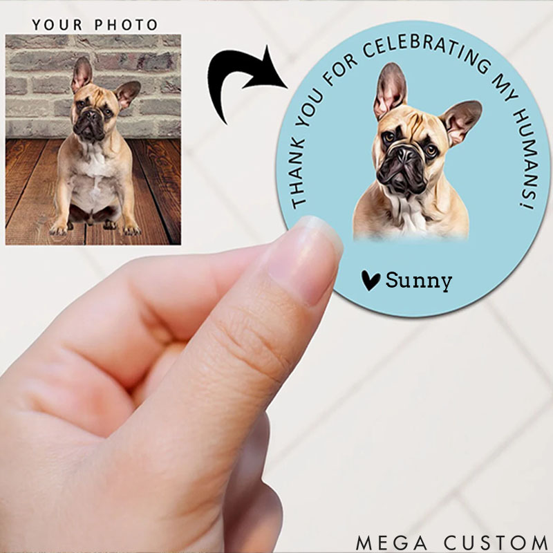 Personalized Pet Lover Thank You for Celebrating My Humans Image Stickers