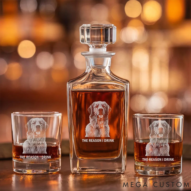 Personalized Pet Lover The Reason I Drink Whiskey Decanter Set