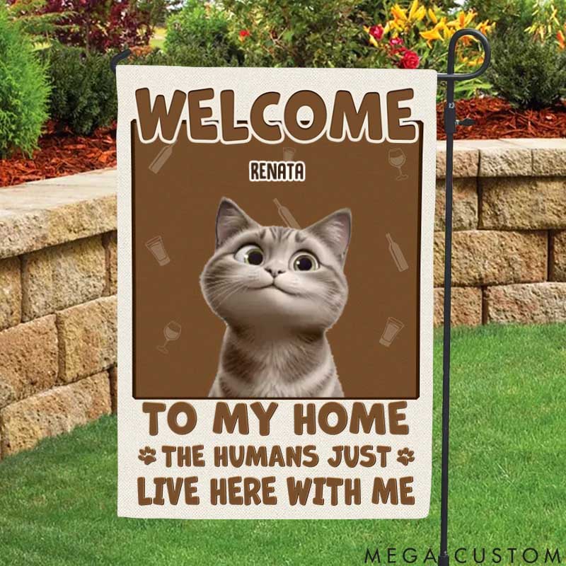Personalized Pet Lover Welcome to My House My Human Just Lives Here Garden Flag