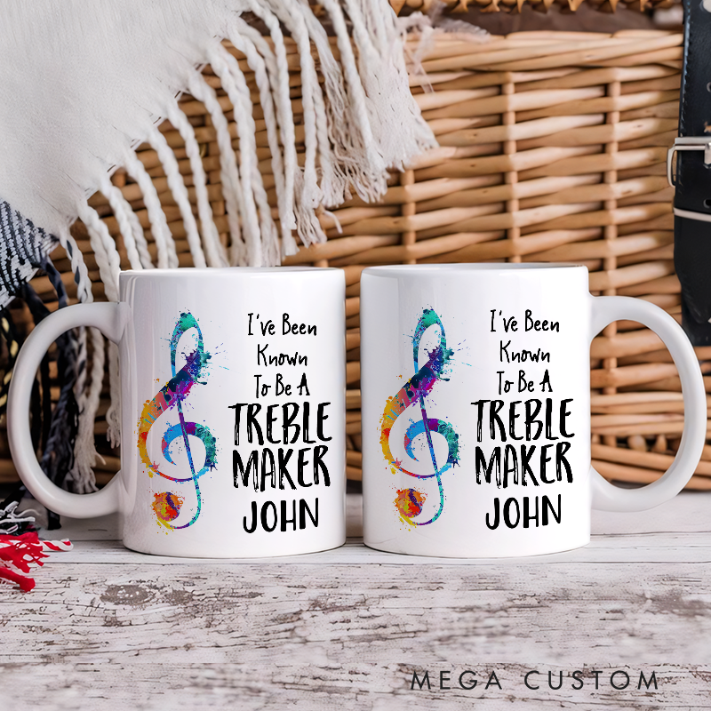 Personalized Your Name Mug Gift for Music Teacher and Funny Music Mug and I've Been Known to Be a Treble Maker Mug